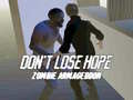 Παιχνίδι Don`t Lose Hope Zombie Armageddon