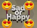 Παιχνίδι Sad or Happy