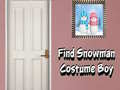 Παιχνίδι Find Snowman Costume Boy