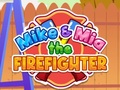 Παιχνίδι Mike & Mia The Firefighter