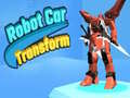 Παιχνίδι Robot Car Transform