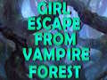 Παιχνίδι Girl Escape From Vampire Forest 