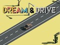 Παιχνίδι Dream & Drive