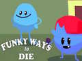 Παιχνίδι Funky Ways to Die