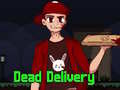 Παιχνίδι Dead Delivery