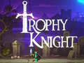 Παιχνίδι Trophy Knight