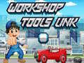 Παιχνίδι Workshop Tools Link