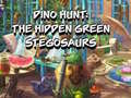 Παιχνίδι Dino Hunt: The Hidden Green Stegosaurs
