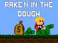 Παιχνίδι Rake'n in the Dough