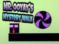 Παιχνίδι Mr. Ooyay's Mystery Walk