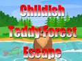 Παιχνίδι Childish Teddy Forest Escape