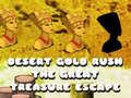 Παιχνίδι Desert Gold Rush The Great Treasure Escape