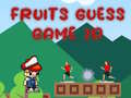 Παιχνίδι Fruits Guess Game2D