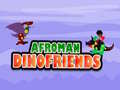 Παιχνίδι Afroman Dinofriends