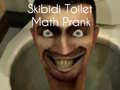 Παιχνίδι Skibidi Toilet Math Prank