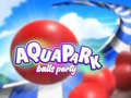 Παιχνίδι Aquapark Balls Party