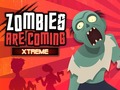 Παιχνίδι Zombies Are Coming Xtreme