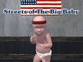 Παιχνίδι Streets of The Big Baby