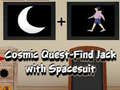 Παιχνίδι Cosmic Quest Find Jack with Spacesuit