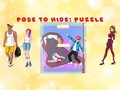 Παιχνίδι Pose To Hide Puzzle