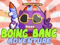 Παιχνίδι Boing Bang Adventure 