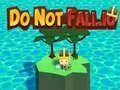 Παιχνίδι Do Not Fall.io