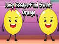 Παιχνίδι Juicy Escape-Find Sweet Orange