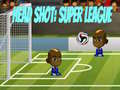 Παιχνίδι Head Shot: Super League