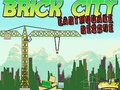 Παιχνίδι Brick City: Earthquake Rescue