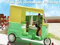 Παιχνίδι Tuk Tuk Rikshaw Parking