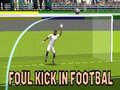 Παιχνίδι Foul Kick in Football