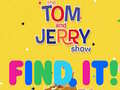 Παιχνίδι The Tom and Jerry Show Find it!