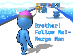 Παιχνίδι Brother!Follow Me! - Merge Men