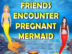 Παιχνίδι Friends Encounter Pregnant Mermaid