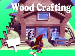 Παιχνίδι Wood Crafting