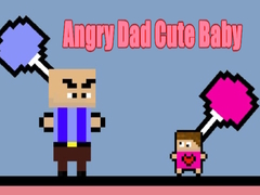 Παιχνίδι Angry Dad Cute Baby