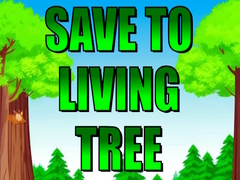 Παιχνίδι Save To Living Tree