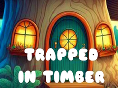 Παιχνίδι Trapped in Timber