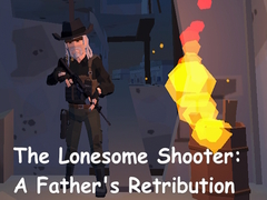 Παιχνίδι The Lonesome Shooter: A Father's Retribution