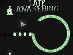 Παιχνίδι Late Awakening