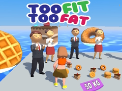 Παιχνίδι Too Fit Too Fat