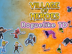 Παιχνίδι Village of Heroes: Roguelike TD