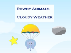 Παιχνίδι Rowdy Animals Cloudy Weather