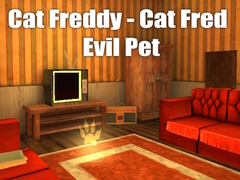 Παιχνίδι Cat Freddy - Cat Fred Evil Pet