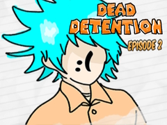 Παιχνίδι Dead Detention Episode 2 