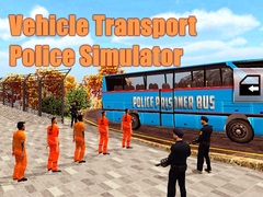 Παιχνίδι Vehicle Transport Police Simulator