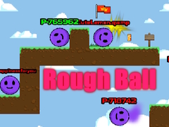 Παιχνίδι Rough Ball