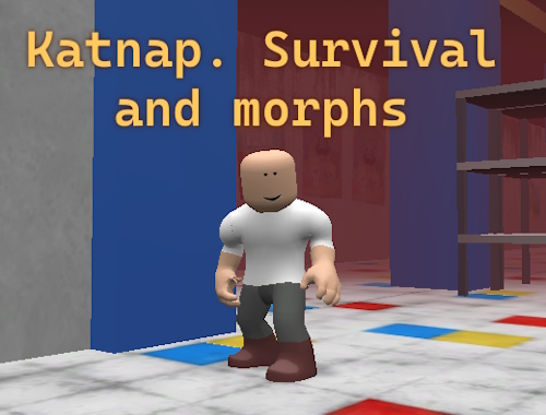 Katnap. Survival και morphs .