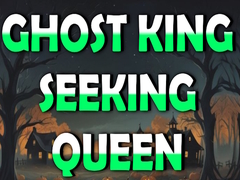 Παιχνίδι Ghost King Seeking Queen