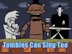 Παιχνίδι Zombies Can Sing Too